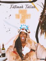 Watch Fatimah Taliah: Nice to Meet Me (TV Special 2021) 9Movies