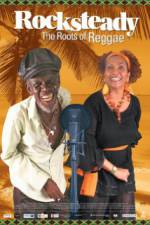 Watch Rocksteady: The Roots of Reggae 9Movies