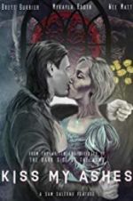 Watch Kiss My Ashes 9Movies