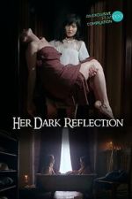 Watch Her Dark Reflection 9Movies