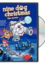 Watch Nine Dog Christmas 9Movies