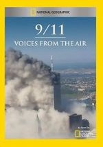 Watch 9/11: Voices from the Air 9Movies