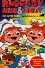 Watch Raggedy Ann and Andy in The Great Santa Claus Caper 9Movies