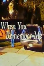 Watch When You Remember Me 9Movies