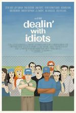 Watch Dealin\' with Idiots 9Movies