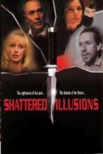 Watch Shattered Illusions 9Movies