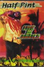 Watch Half Pint Live In Jamaica 9Movies