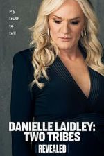 Watch Danielle Laidley: Two Tribes 9Movies