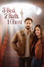 Watch 3 Bed, 2 Bath, 1 Ghost 9Movies
