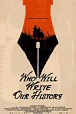 Watch Who Will Write Our History 9Movies