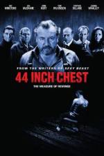 Watch 44 Inch Chest 9Movies