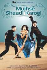 Watch Mujhse Shaadi Karogi 9Movies