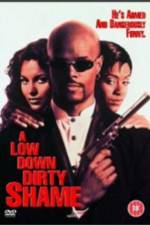 Watch A Low Down Dirty Shame 9Movies