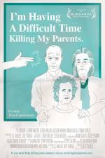 Watch I'm Having a Difficult Time Killing My Parents 9Movies