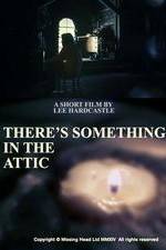 Watch There's Something in the Attic 9Movies