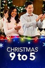 Watch Christmas 9 TO 5 9Movies