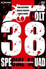 Watch Colt 38 Special Squad 9Movies