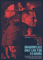Watch Dragonflies Only Live for 24 Hours 9Movies