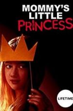 Watch Mommy\'s Little Princess 9Movies