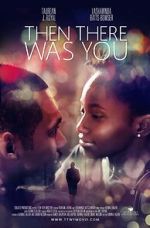 Watch Then There Was You 9Movies