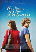 Watch The Space Between 9Movies