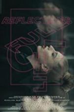 Watch Reflections Full of Life 9Movies