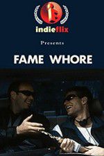 Watch Fame Whore 9Movies