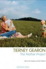 Watch Tierney Gearon: The Mother Project 9Movies