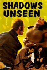 Watch Shadows Unseen 9Movies
