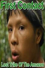Watch First Contact: Lost Tribe of the Amazon 9Movies