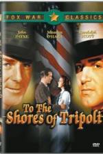 Watch To the Shores of Tripoli 9Movies