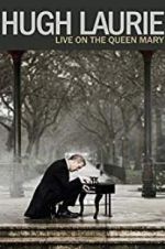 Watch Hugh Laurie: Live On The Queen Mary 9Movies