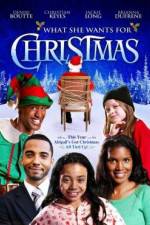 Watch What She Wants for Christmas 9Movies