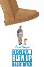 Watch Honey, I Blew Up the Basic Bitch 9Movies