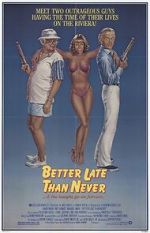 Watch Better Late Than Never 9Movies