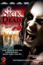 Watch Sick and the Dead 9Movies