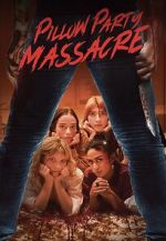 Watch Pillow Party Massacre 9Movies