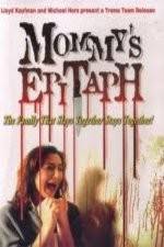 Watch Mommy's Epitaph 9Movies