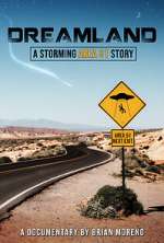 Watch Dreamland: A Storming Area 51 Story 9Movies