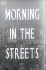 Watch Morning in the Streets 9Movies
