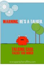 Watch Talking Carl Talks Too Much 9Movies