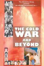 Watch The Cold War and Beyond 9Movies