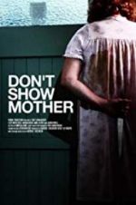 Watch Don\'t Show Mother 9Movies