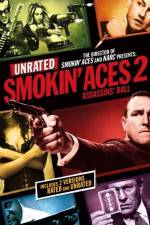 Watch Smokin' Aces 2 Assassins' Ball 9Movies