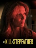 Watch To Kill a Stepfather 9Movies