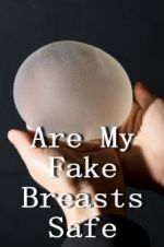Watch Are My Fake Breasts Safe? 9Movies