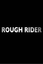 Watch Rough Rider 9Movies