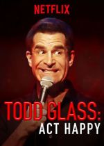 Watch Todd Glass: Act Happy 9Movies