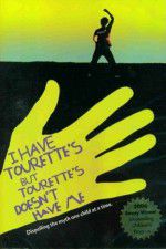 Watch I Have Tourettes But Tourettes Doesnt Have Me 9Movies