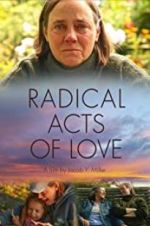 Watch Radical Acts of Love 9Movies